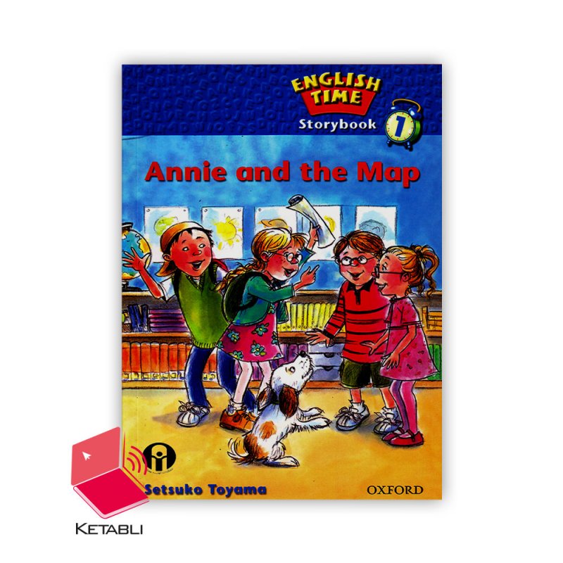 کتاب داستان انگلیش تایم Annie and the Map English Time Story Book 1