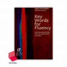 کتاب اپر اینترمدیت کی ورد فور فلونسی Upper-Intermediate Key Words For Fluency