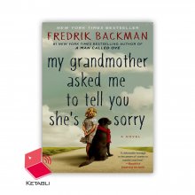رمان مادر بزرگم از من خواست تا به تو بگویم که متاسف است My Grandmother Asked Me to Tell You She is Sorry