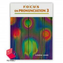 کتاب فوکوس آن پرونونسیشن Focus on Pronunciation 3