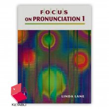 کتاب فوکوس آن پرونونسیشن Focus on Pronunciation 1