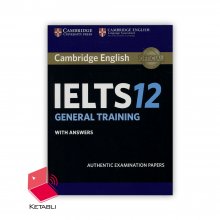 کتاب کمبریج انگلیش آیلتس جنرال Cambridge English IELTS 12 General