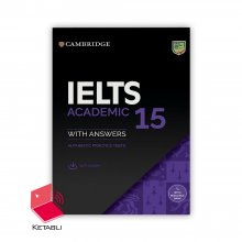 کتاب کمبریج انگلیش آیلتس آکادمیک Cambridge English IELTS 15 Academic