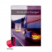 کتاب داستان رانندگی به سوی خطر Drive into Danger Bookworms Starter