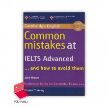 کتاب ادونسد کامان میستیکس ات آیلتس Advanced Common Mistakes at IELTS