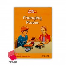 کتاب داستان فمیلی Changing Places Family Readers 4